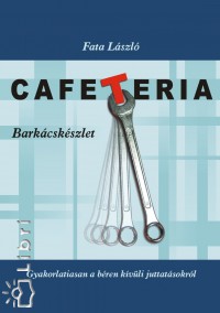 Fata Lszl - Cafeteria - Barkcskszlet