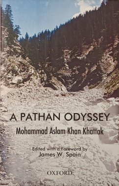 Mohammad Aslam Khan Khattak - A Pathan Odyssey
