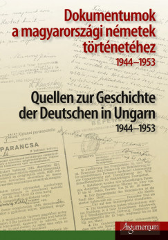 Tth gnes   (Szerk.) - Dokumentumok a magyarorszgi nmetek trtnethez - 1944-1953