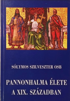 Pannonhalma �lete a XIX. sz�zadban