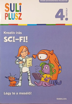 Kreat�v �r�s - Sci-Fi! 4.oszt�lyosoknak