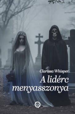 Clarissa Whisper - A lidrc menyasszonya