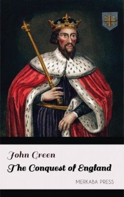 Green John - The Conquest of England