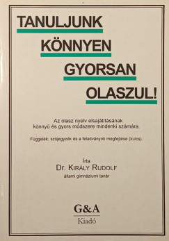 Dr. Kirly Rudolf - Tanuljnk knnyen gyorsan olaszul!