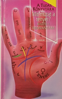 Mit mutat a teny�r? -  bevezet�s a kiromanti�ba