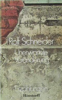 Rolf Schneider - Unerwartete Vernderung