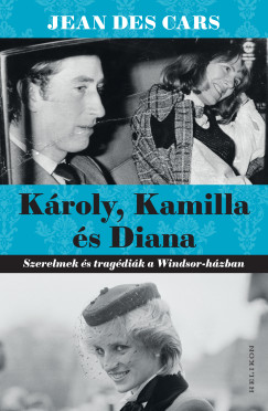 Jean Des Cars - Károly, Kamilla és Diana