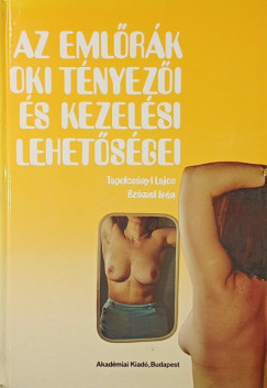 Az eml�r�k oki t�nyez�i �s kezel�si lehet�s�gei