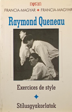 Raymond Queneau - Exercices de style - Stlusgyakorlatok