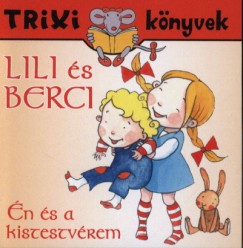 Lili s Berci - n s a kistestvrem