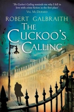 Robert Galbraith - The Cuckoo's Calling