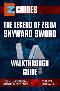 The Cheat Mistress - The Legend of Zelda Skyward Sword - Walkthrough Guide