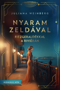 Juliana Weinberg - Nyaram Zeldval - Fitzgeraldkkal a Rivirn