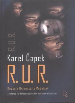 R.U.R. - Rossum Univerzlis Robotjai