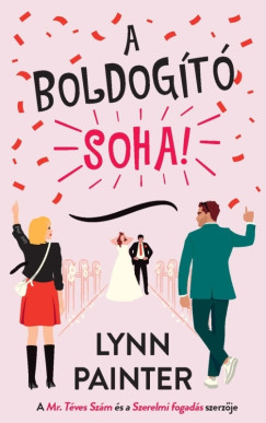A boldogt soha!