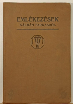 Eml�kez�sek K�lm�n Farkasr�l