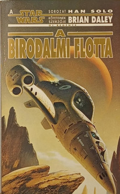 Brian Daley - STAR WARS: A birodalmi flotta