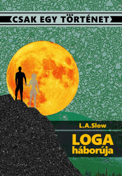 L.A. Slow - Loga háborúja