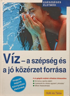 Karin Schutt - V�z - A sz�ps�g �s a j� k�z�rzet forr�sa