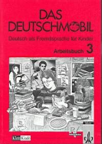 Das Deutschmobil 3. - Arbeitsbuch