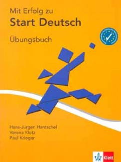 Hans-Jürgen Hantschel - Verena Klotz - Paul Krieger - MIT ERFOLG ZU START DEUTSCH ÜBENGSBUCH