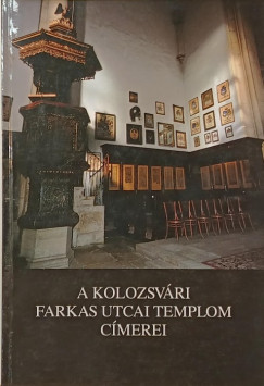 A kolozsv�ri Farkas utcai templom c�merei