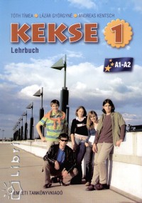 Andreas Kentsch - Lázár Györgyné - Tóth Tímea - Kekse 1. - Lehrbuch