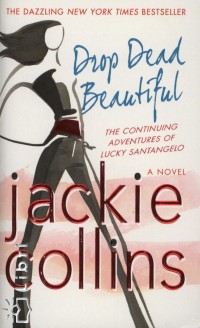 Jackie Collins - Drop Dead Beautiful