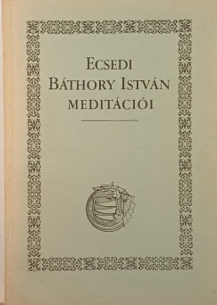 Ecsedi Bthory Istvn meditcii