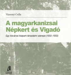 A magyarkanizsai Npkert s Vigad