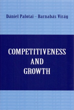 Palotai Dniel-Virg Barnabs - Competitiveness And Growth - (Versenykpessg s Nvekeds - Angol)