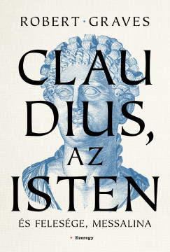 Claudius, az isten és felesége, Messalina