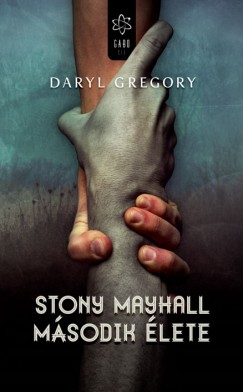 Daryl Gregory - Stony Mayhall msodik lete