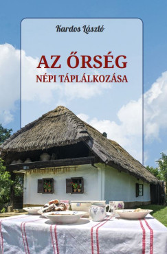 Kardos Lszl - Az rsg npi tpllkozsa