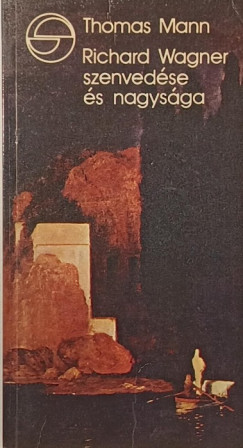 Richard Wagner szenvedse s nagysga