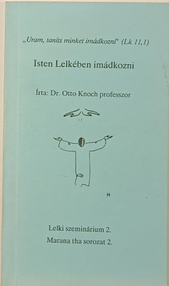 Otto Knoch - Isten lelkben imdozni
