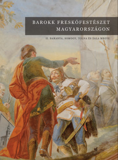 Jernyei Kiss Jnos   (Szerk.) - Barokk freskfestszet Magyarorszgon II.