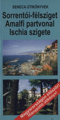 Sorrenti-flsziget - Amalfi partvonal - Ischia szigete