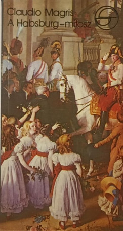 A Habsburg-mtosz az osztrk irodalomban