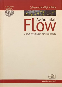 Csíkszentmihályi Mihály - Flow - Az áramlat