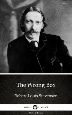 Robert Louis Stevenson - The Wrong Box by Robert Louis Stevenson (Illustrated)