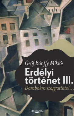 Grf Bnffy Mikls - Erdlyi trtnet III.