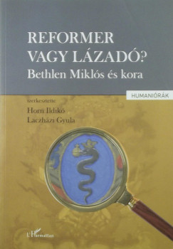 Horn Ildik   (Szerk.) - Laczhzi Gyula   (Szerk.) - Reformer vagy lzad?