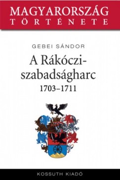 A Rkczi-szabadsgharc 1703-1711