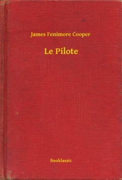 James Fenimore Cooper - Le Pilote
