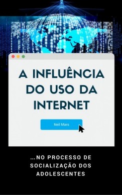 A Influencia do Uso da Internet