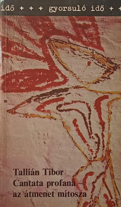 Cantata profana - az �tmenet m�tosza