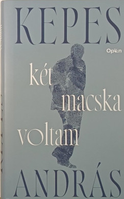 Kepes Andr�s - K�t macska voltam