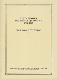 Pesty Frigyes helynvgyjtemnye 18641865 I.