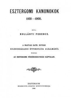 Kollnyi Ferenc - Esztergomi kanonokok 1100-1900